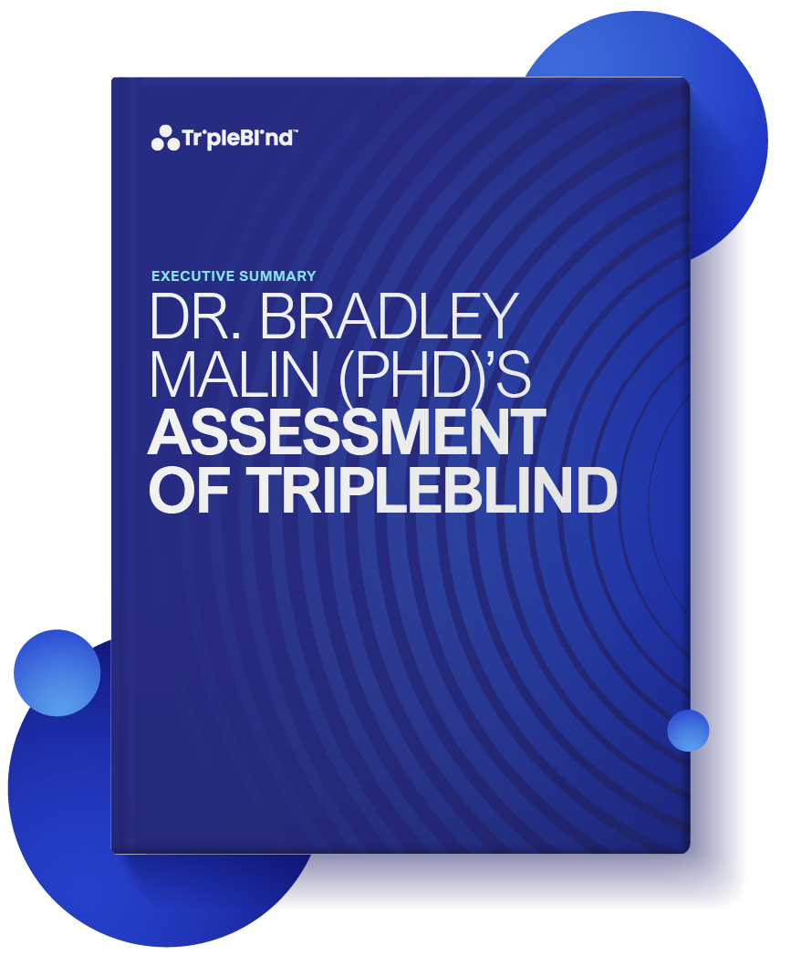 Dr. Bradley Malin Assessment of TripleBlind